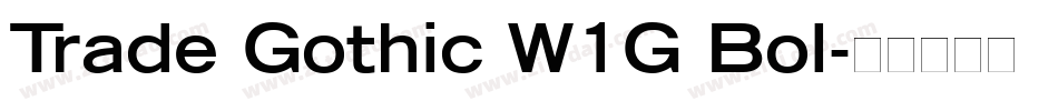 Trade Gothic W1G Bol字体转换